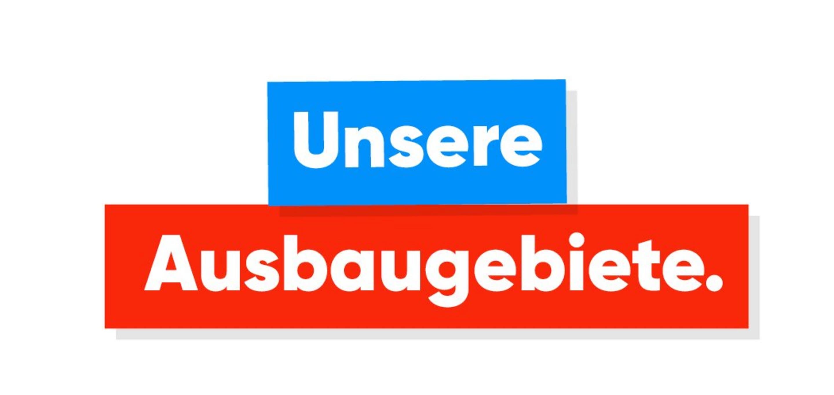 Werbebanner mit dem Text: 'Unsere Ausbaugebiete.' auf blauem und rotem Hintergrund.