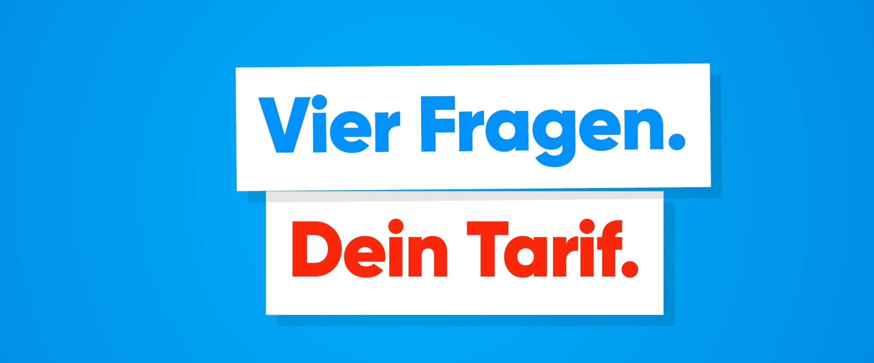 Tarifberater Blauer Hintergrund auf dem ein Werbestörer mit weißen Balken "Vier Fragen. Dein Tarif" drauf steht